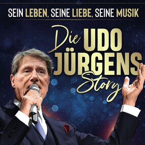 Die Udo Jürgens Story - Sein Leben, seine Liebe, seine Musik! 27.11.2026 Stadthalle Alsdorf