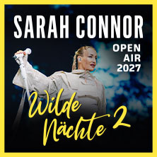 SARAH CONNOR – Wilde Nächte 2 – Open Air 2027 10.07.2027 Kurpark Classix