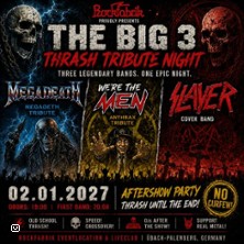 The Big 3 – Thrash Tribute Night - A Tribute to Megadeth, Anthrax, Slayer 02.01.2027 Rockfabrik Übach-Palenberg