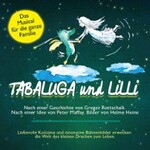 Tabaluga und Lilli: Das drachenstarke Musical für die ganze Familie