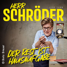 Herr Schröder - Der Rest ist Hausaufgabe 27.02.2027 Stadthalle Alsdorf