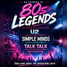 An Evening of 80s Legends - Tributes to Simple Minds, U2 & Talk Talk 12.09.2026 Rockfabrik Übach-Palenberg